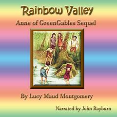 Rainbow Valley by Lucy Maud Montgomery audiobook