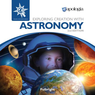 Exploring Creation with Astronomy, 2nd Edition by Jeannie K. Fulbright audiobook