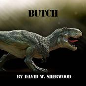 Butch by  David W. Sherwood audiobook