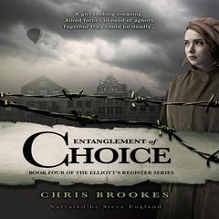 ENTANGLEMENT OF CHOICE by Chris Brookes audiobook