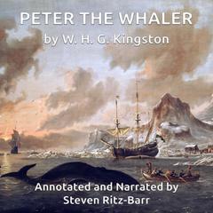 Peter the Whaler by William Henry Giles Kingston audiobook