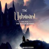 The Untoward: Book Two of The Queen Beyond by  Simon Markusson audiobook