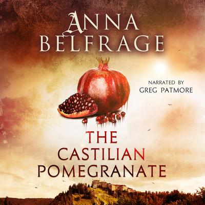 The Castilian Pomegranate by Anna Belfrage audiobook