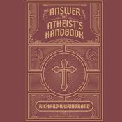 The Answer to the Atheist's Handbook by  Richard Wurmbrand audiobook