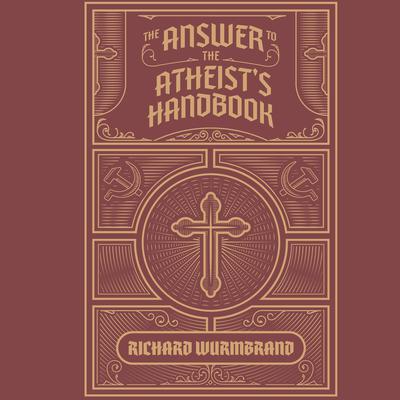 The Answer to the Atheist's Handbook by Richard Wurmbrand audiobook
