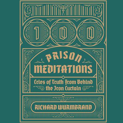 100 Prison Meditations by Richard Wurmbrand audiobook