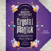 The Modern Witchcraft Book of Crystal Magick by  Judy Ann Nock audiobook
