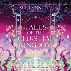 Tales of the Celestial Kingdom by Sue Lynn Tan audiobook