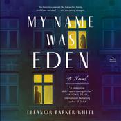 My Name Was Eden by  Eleanor Barker-White audiobook