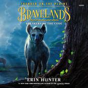 Bravelands: Thunder on the Plains #2: Breakers of the Code by  Erin Hunter audiobook