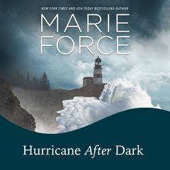 Hurricane After Dark by Marie Force audiobook