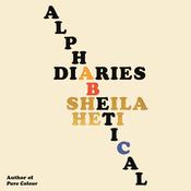 Alphabetical Diaries by  Sheila Heti audiobook