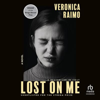 Lost on Me by Veronica Raimo audiobook