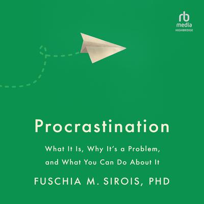 Procrastination by Fuschia M. Sirois audiobook