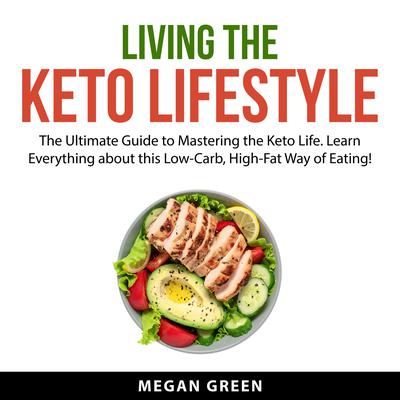 Living the Keto Lifestyle by Megan Green audiobook