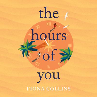 The Hours of You by Fiona Collins audiobook