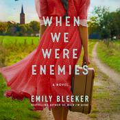 When We Were Enemies by  Emily Bleeker audiobook