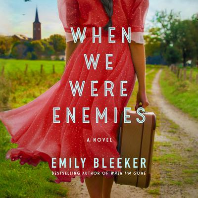When We Were Enemies by Emily Bleeker audiobook