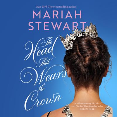 The Head That Wears the Crown by Mariah Stewart audiobook