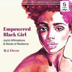 Empowered Black Girl by MJ Fievre audiobook