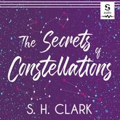 The Secrets of Constellations by  S. H. Clark audiobook