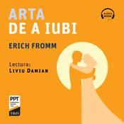 Arta de a iubi by  Erich Fromm audiobook