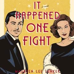 It Happened One Fight by Maureen Lee Lenker audiobook
