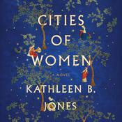 Cities of Women by  Kathleen B. Jones audiobook