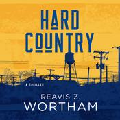 Hard Country by  Reavis Z. Wortham audiobook
