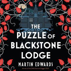 The Puzzle of Blackstone Lodge by Martin Edwards audiobook