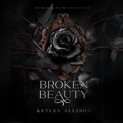 Broken Beauty by Ketley Allison audiobook
