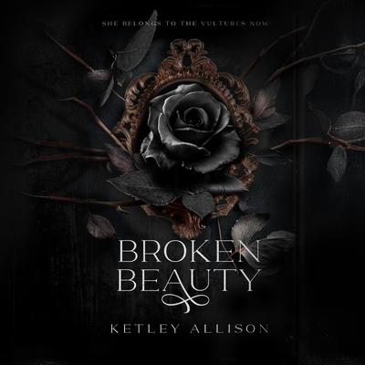 Broken Beauty by Ketley Allison audiobook