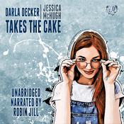 Darla Decker Takes the Cake by  Jessica McHugh audiobook
