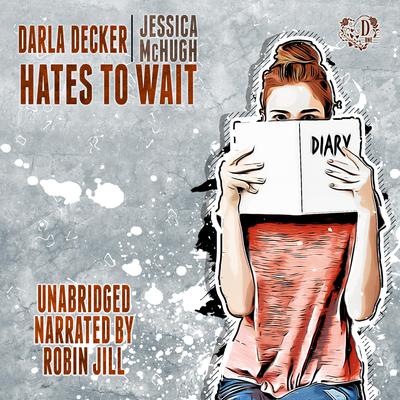 Darla Decker Hates to Wait by Jessica McHugh audiobook