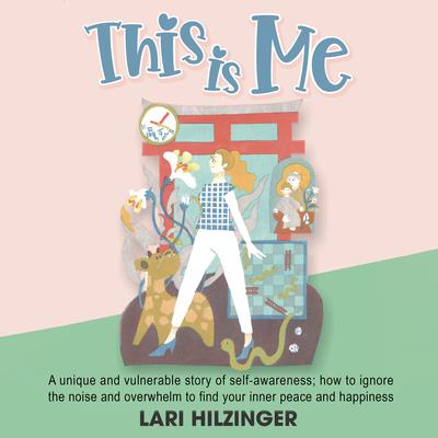 This is Me by Lari Hilzinger audiobook