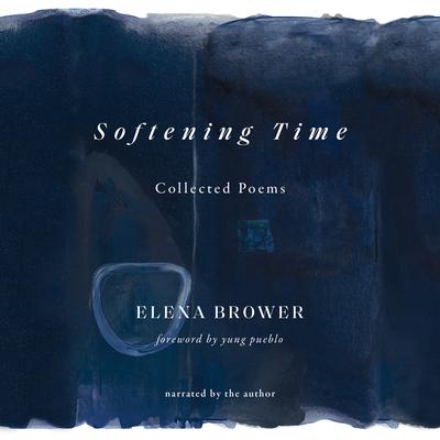 Softening Time by Elena Brower audiobook