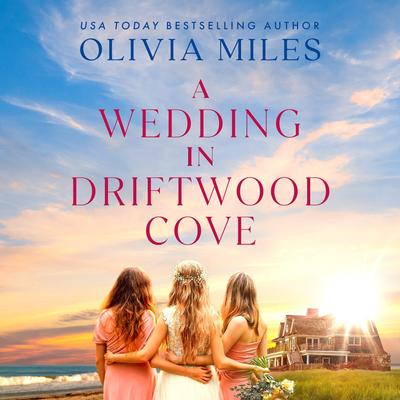 A Wedding in Driftwood Cove by Olivia Miles audiobook