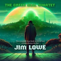 The Green Deal Quartet by Jim Lowe audiobook
