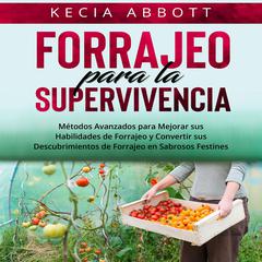 FORRAJEO PARA LA SUPERVIVENCIA by Kecia Abbott audiobook