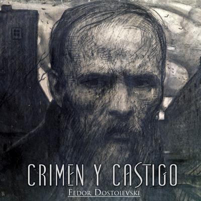 Crimen y Castigo by Fiódor Dostoyevski. audiobook