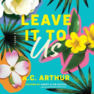 Leave It to Us by A. C. Arthur audiobook