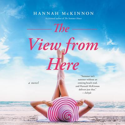 The View from Here by Hannah McKinnon audiobook