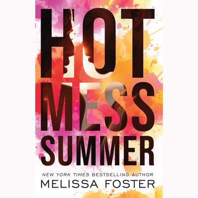 Hot Mess Summer by Melissa Foster audiobook