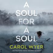 A Soul for a Soul by  Carol Wyer audiobook
