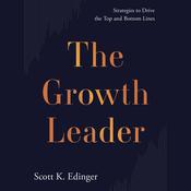 The Growth Leader by  Scott K. Edinger audiobook