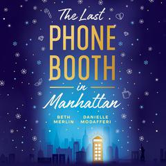 The Last Phone Booth in Manhattan by Beth Merlin audiobook