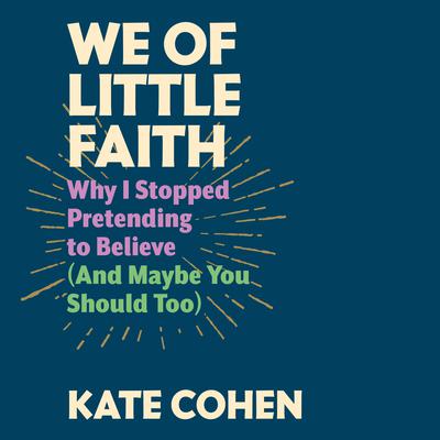 We of Little Faith by Kate Cohen audiobook
