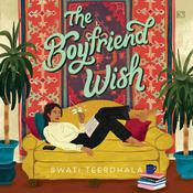 The Boyfriend Wish by  Swati Teerdhala audiobook