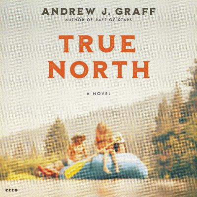 True North by Andrew J. Graff audiobook