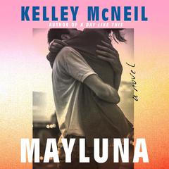 Mayluna by Kelley McNeil audiobook
